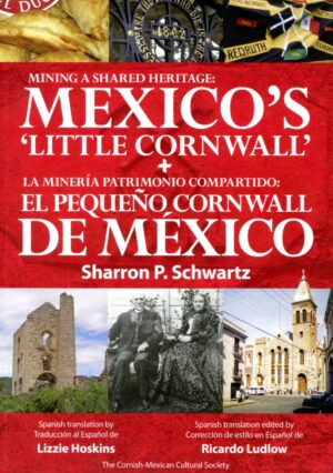 Mining a Shared Heritage: Mexico's 'Little Cornwall'